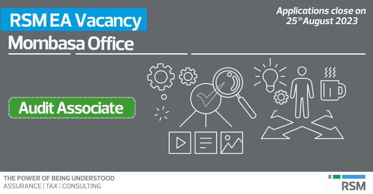 RSM EA Vacancy Audit Associate RSM Kenya